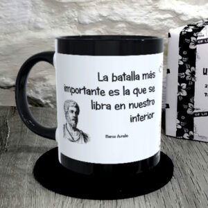 TAZA. La batalla más importante es la que se libra en nuestro interior. Marco Aurelio