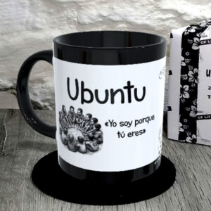 TAZA.UBUNTU. Yo soy porque tú eres