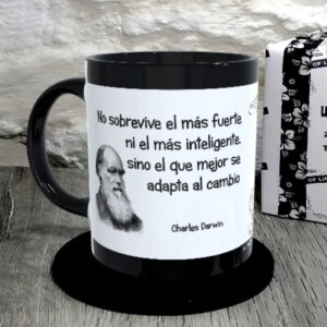 TAZA. No sobrevive el más fuerte ni el más inteligente, sino el que mejor se adapta al cambio. Charles Darwin