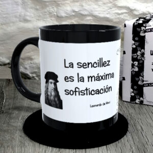 TAZA.La sencillez es la máxima sofisticación.Leonardo Davinci
