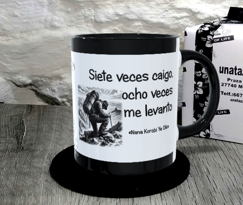 TAZA. Siete veces caigo, ocho veces me levanto.Nana Korobi Ya Oki.1
