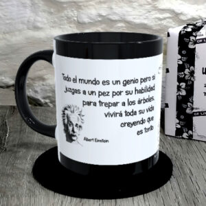 TAZA. Todo el mundo es un genio...Albert Einstein
